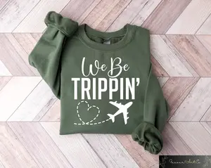 We Be Trippin Sweatshirt, Retro Girls Trip T-shirts, Family Vacation Matching Shirts, Airplane Travel Crewneck, Adventure Lover Gift