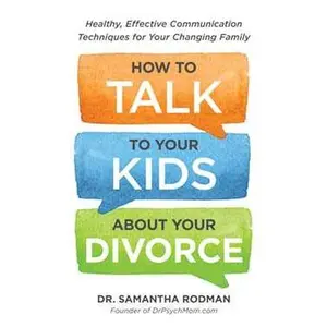 How to Talk to Your Kids about Your Divorce