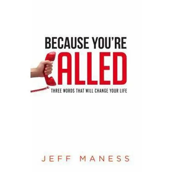 USED Book - Because You're Called: Three words that will change your life by Jeff Maness (Paperback) - english