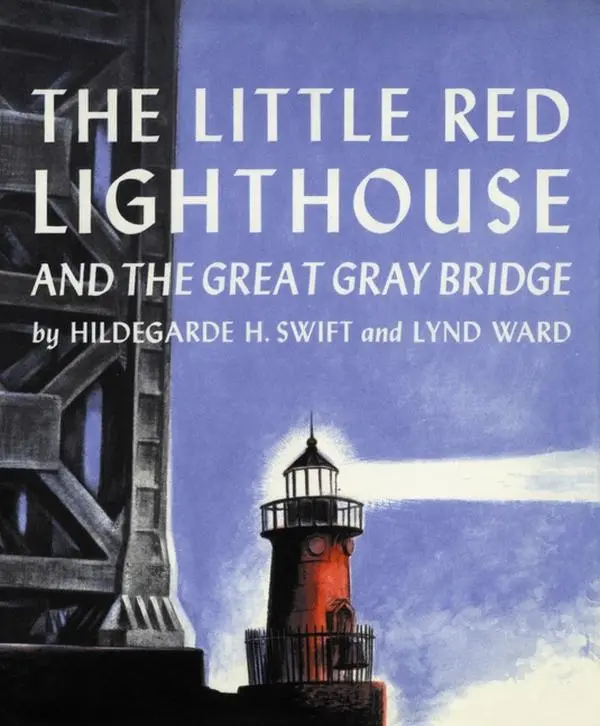 The Little Red Lighthouse and the Great Gray Bridge: Restored Edition by Hildegarde H. Swift||Lynd Ward [Hardback Book]