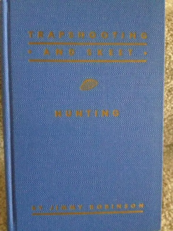 USED-Hits and Misses of the Trapshooting and Skeet World: Hunting Tips by Jimmy Robinson (Hardcover)