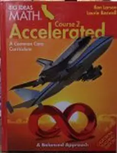 USED-Big Ideas Math Course 2 Accelerated A common Core Curriculum CA Teaching Edition by Laurie Boswell Ron Larson (Hardcover)