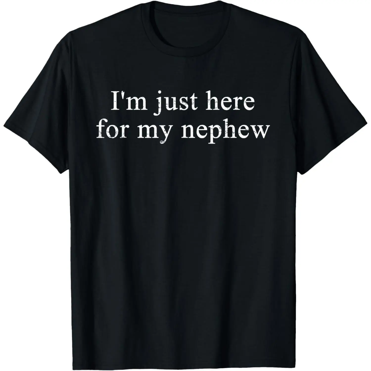 Men's Retro Vintage Original Classic Chic Street Funny "I'm Just Here for My Nephew" Cotton T-Shirt - Breathable, Short-Sleeve, Round Neck, Unique Graphic Print, Day Wear Menswear Top