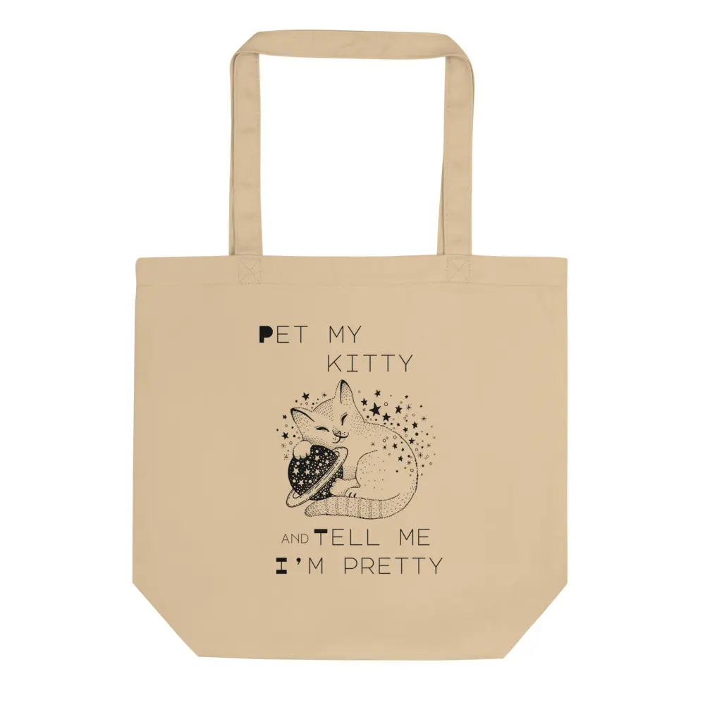 Pet My Kitty Tell Me I'm Pretty Eco Tote Bag
