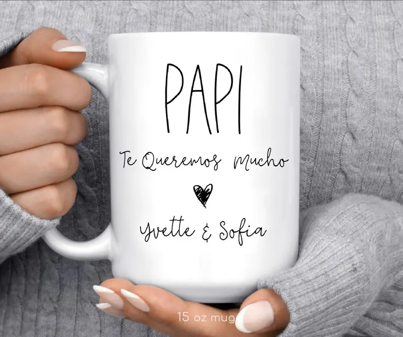 Personalized mug, papi te quero mucho, custom name mug, papi padre latino fathers day gift in spanish, dia del padre dad cumpleaños. drink coffee mug ceramic tumbler Cup Drinkware