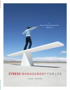 USED-Stress Management for Life: A Research-Based Experiential Approach (with Stress Relief DVD, Activities Manual, and InfoTrac 1-Semester Printed Access Card) (Available Titles CengageNOW) by Michael Olpin (Paperback)