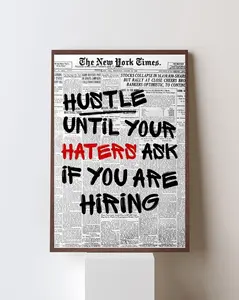 Hustle Until Your Haters Ask For Hiring Motivational Wall Art Print, Modern Aesthetic Poster