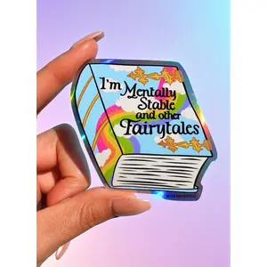 I’m Mentally Stable and Other Fairytales Sticker – Funny Book Holographic Vinyl Sticker