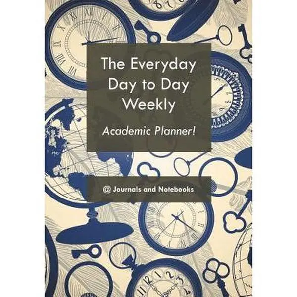 The everyday day to day weekly academic planner! -- @journals Notebooks - Paperback