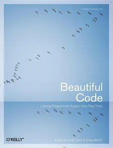 USED-Beautiful Code: Leading Programmers Explain How They Think by Oram, Andy (Paperback)