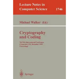 Cryptography and Coding: 7th Ima International Conference, Cirencester, Uk, December 20-22, 1999 Proceedings - Paperback