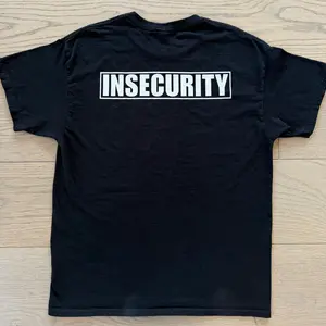 Insecurity Shirt.