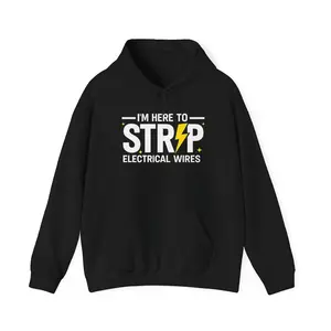 I’m Here to Strip Electrical Wires Hoodie | Electrician Lightning Bolt Design