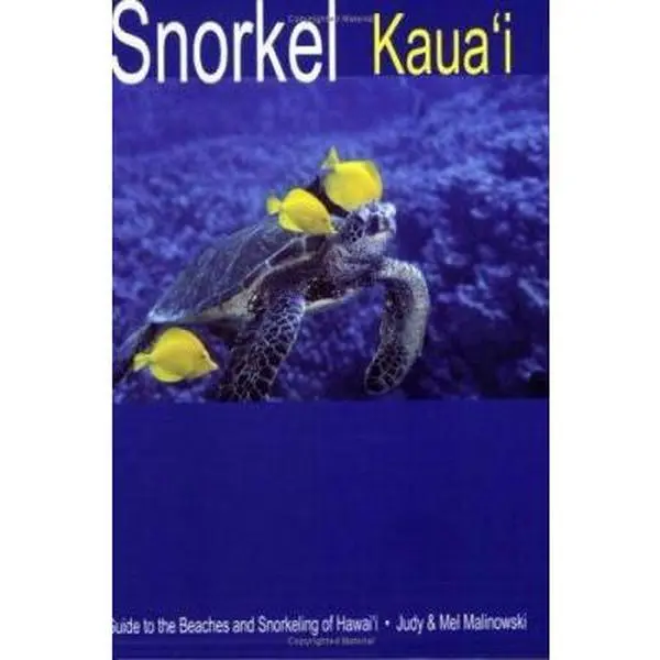 USED Book - Snorkel Kauai: Guide to the Beaches and Snorkeling of Hawai'i, 2nd Edition by Judy Malinowski (Paperback) - english
