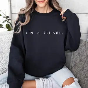 Funny 'I'm A Delight' Sweatshirt – Graphic Women's Crewneck, Anti-Social Gift for Her, Sarcastic Birthday Sweater