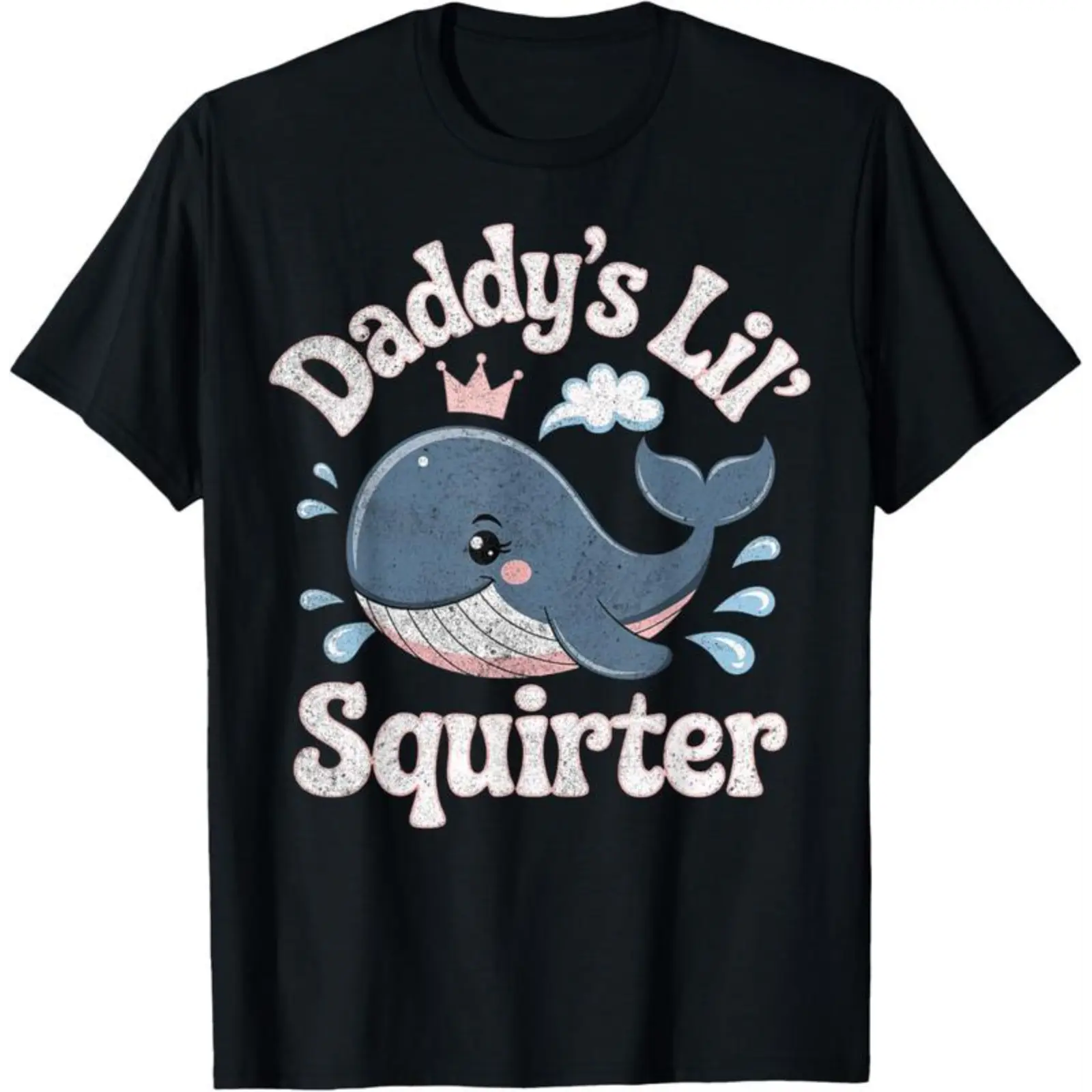 Daddy'S Lil Squirter Inappropriate Adult Humor Funny T-Shirt graphic tees