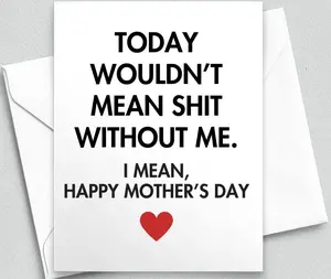 Funny Mother's Day Card: Rude Inappropriate Joke, Greeting Card with Envelope