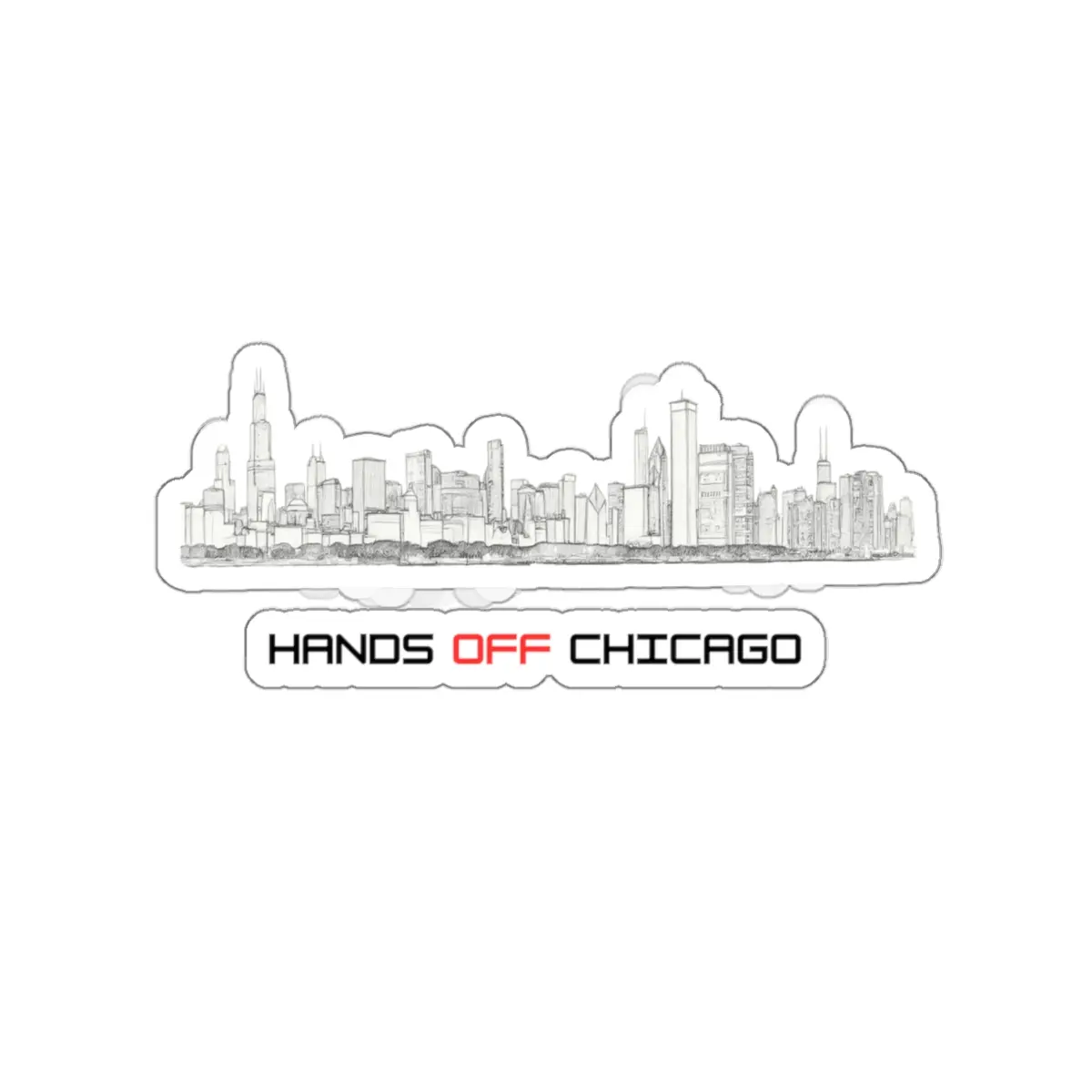 Hands Off Chicago Die-Cut Stickers, Urban Style Stickers, Laptop Decor Stickers, City Skyline Stickers, Cool Gift for Chicago Lovers