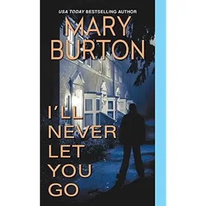 USED-I'll Never Let You Go by Burton, Mary (Mass Market Paperback)