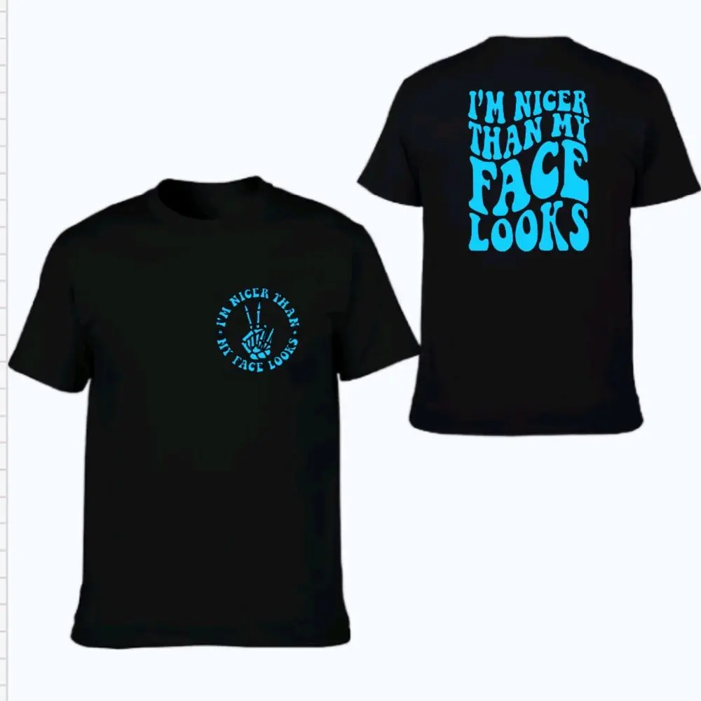 funny shirt I'm nicer than my face looks humor cute popular trending retro short sleeve tshirt black and blue graphic tee