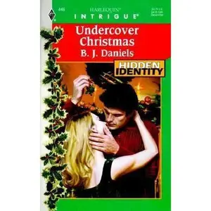 USED-Undercover Christmas (Hidden Identity, Book 5) by B. J. Daniels (Unknown)