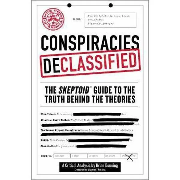 USED Book - Conspiracies Declassified: The Skeptoid Guide to the Truth Behind the Theories by Dunning, Brian (Paperback) - english