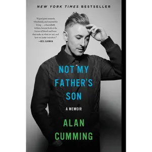 Not My Father's Son: A Memoir by Alan Cumming [Paperback Book]