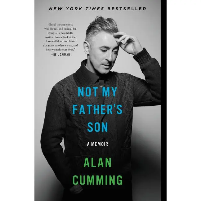 Not My Father's Son: A Memoir by Alan Cumming [Paperback Book]
