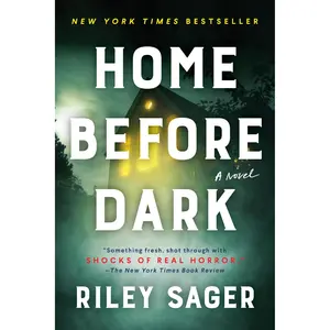 Home Before Dark -- Riley Sager - Paperback