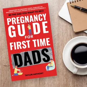 Pregnancy Guide For First Time Dads - Viral Modern Parenting book with Trimester-by-Trimester Game Plan & Emotional Support Taylor Anthony