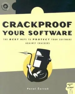 USED-Crackproof Your Software: Protect Your Software Against Crackers (With CD-ROM) by Pavol Cerven (Paperback)