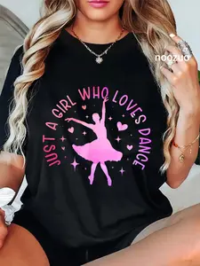 100% Cotton Unisex Cute Just a girl who loves Dance lover Girl Dancing T-Shirt