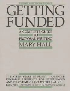 USED-Getting Funded: A Complete Guide to Proposal Writing by Mary Stewart Hall (Paperback)