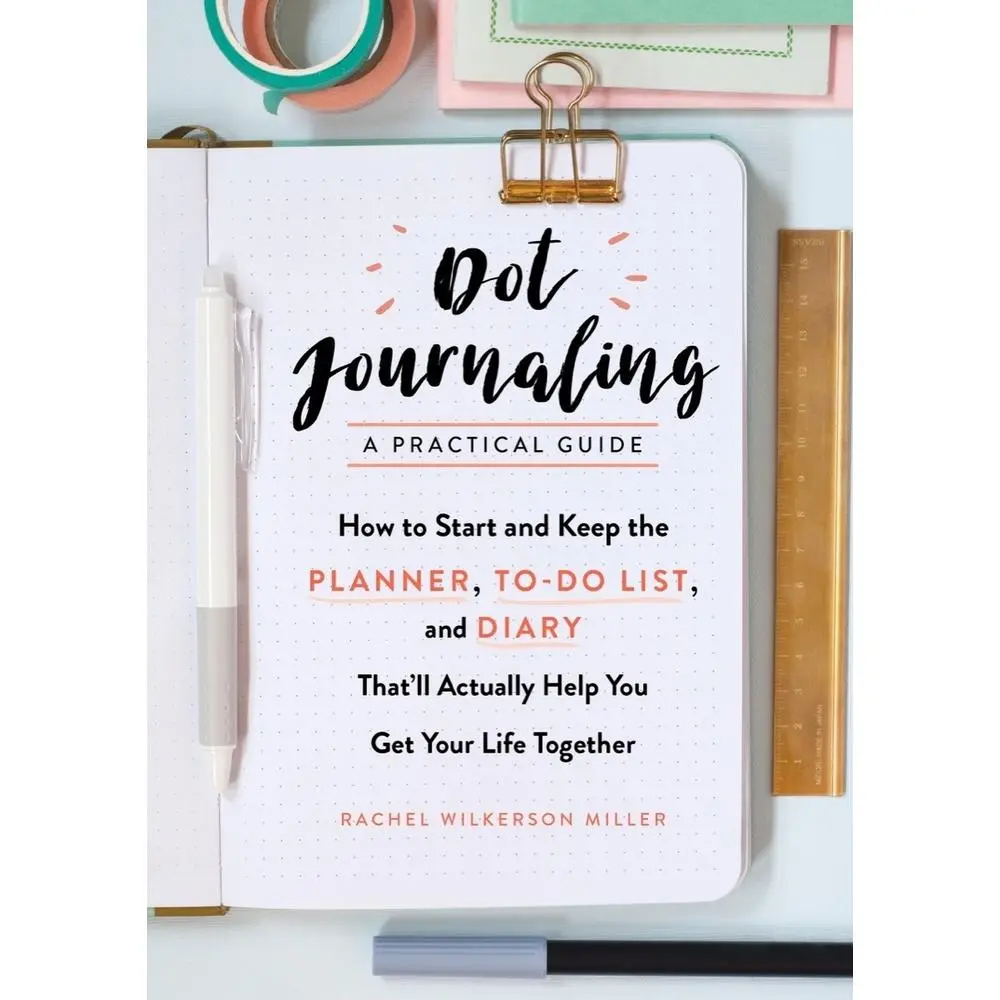 USED Book - Dot Journaling - A Practical Guide: How to Start and Keep the Planner, To-Do List, and Diary That'll Actually Help You Get Your Life Together by Wilkerson Miller, Rachel (Paperback) - english