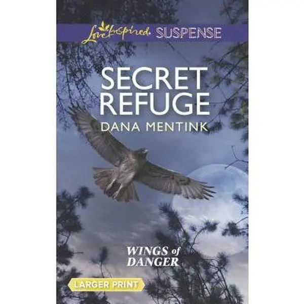 USED-Secret Refuge (Wings of Danger, 2) by Dana Mentink (Unknown)