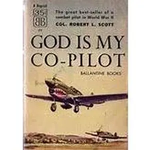 USED-God Is My Co-Pilot by Robert L. Scott (Unknown)