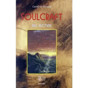 USED-Soulcraft. Ediz. italiana by Bill Plotkin (Paperback)