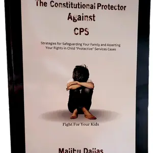 The Constitutional Protector Against CPS "Special Edition"
