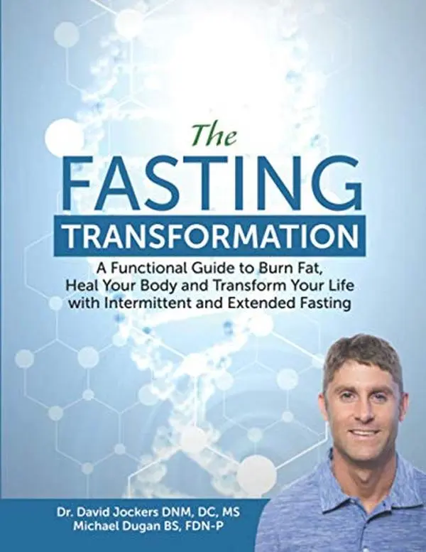 USED-The Fasting Transformation: A Functional Guide to Burn Fat, Heal Your Body and Transform Your Life with Intermittent and Extended Fasting by Dr. David Jockers (Paperback)