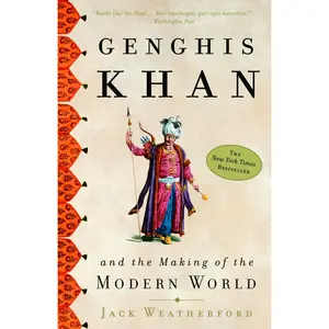 Genghis Khan and the Making of the Modern World -- Jack Weatherford - Paperback