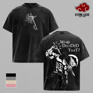 Escanor Seven Deadly Sins T-Shirt Who Decided That Quote Pride Sin Vintage Washed Oversized Anime Streetwear Heavy Cotton Sigma Male Unisex Tee Retro Graphic Top Gift For Anime Fan