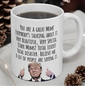 Funny Mom Mug, Gag Gift for Mother’s Day, Birthday, Christmas, Trump Political Humor Coffee Cup 11oz 15oz