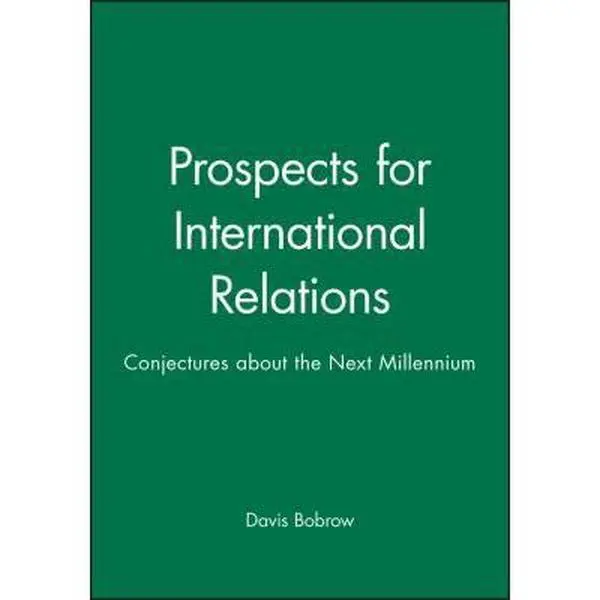 USED-Prospects for International Relations: Conjectures about the Next Millennium by Bobrow, Davis (Paperback)