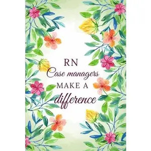 USED-RN Case Managers Make A Difference: RN Case Manager Journal, RN Case Manager Gifts, RN Case Manager Appreciation Gifts, Notebook, Green by Publishing, Rn Case Manager (Paperback)