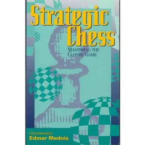USED-Strategic Chess: Mastering the Closed Game by Edmar Mednis (Paperback)