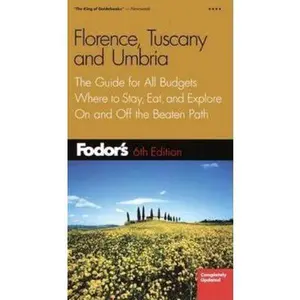 USED-Fodor's Florence, Tuscany, Umbria, 6th Edition: The Guide for All Budgets, Where to Stay, Eat, and Explore On and Off the Beaten Path (Travel Guide) by Fodor's (Paperback)