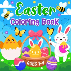 Easter Coloring Book Ages 1-4: Easy and Fun Easter Designs to Color for Little Kids, Toddlers and Preschool