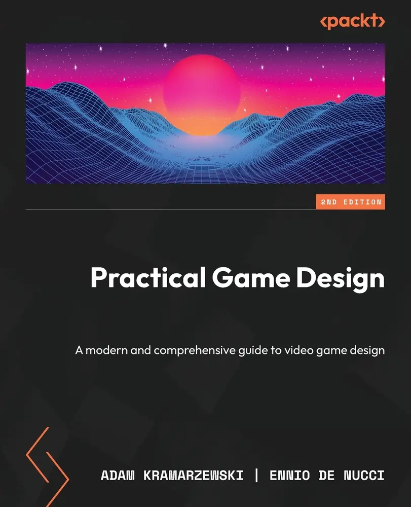 USED-Practical Game Design - Second Edition: A modern and comprehensive guide to video game design by Kramarzewski, Adam (Paperback)