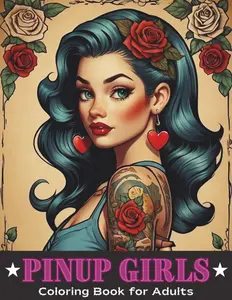 Pinups Coloring Book for Adults: 50 Pages of Pinups for Adults: A Fun Coloring Book with Diverse Styles and Captivating Scenes to Unleash Your Creativity (Pinup Girls)