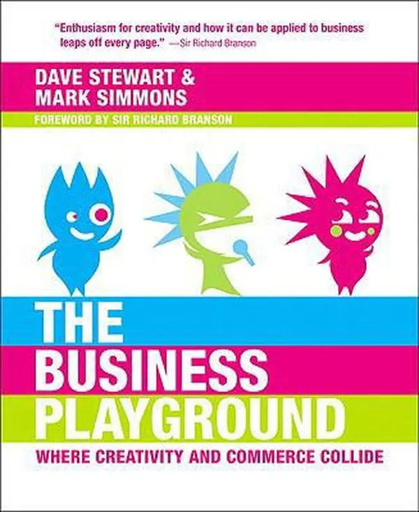 USED-The Business Playground: Where Creativity and Commerce Collide by David A. Stewart (Paperback)